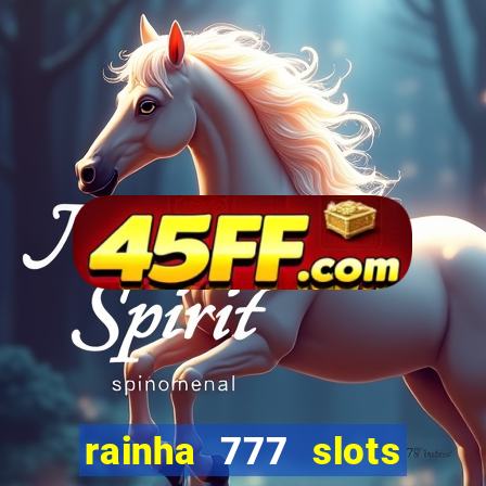 rainha 777 slots paga mesmo